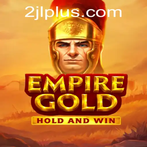 Unveiling EmpireGold: Exploring the World of Strategic Gameplay with '2JL' Twist